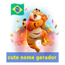 cute nome gerador